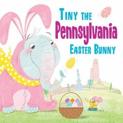 Tiny the Pennsylvania Easter Bunny - James, Eric