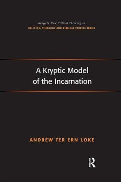 A Kryptic Model of the Incarnation - Loke, Andrew Ter Ern