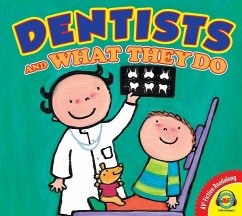 Dentists and What They Do - Slegers, Liesbet