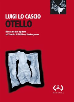 Cover Otello. Liberamente ispirato all'Otello di William Shakespeare. Testo siciliano e italiano