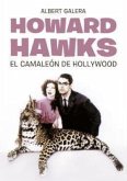 Howard Hawks : el camaleón de Hollywood