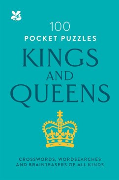 Kings and Queens: 100 Pocket Puzzles: Crosswords, Wordsearches and Verbal Brainteasers of All Kinds - National Trust