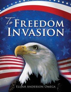 TO FREEDOM INVASION - Omega, Elijah Anderson