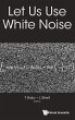LET US USE WHITE NOISE - Bild 1
