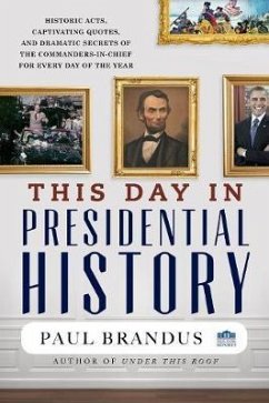 This Day in Presidential History - Brandus, Paul