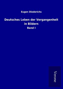 Deutsches Leben der Vergangenheit in Bildern