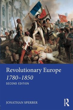 Revolutionary Europe 1780-1850 - Sperber, Jonathan