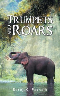 Trumpets and Roars - Patnaik, Saroj K.