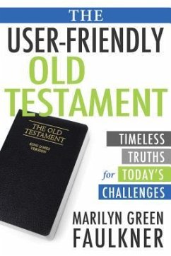 The User-Friendly Old Testament - Faulkner, Marilyn