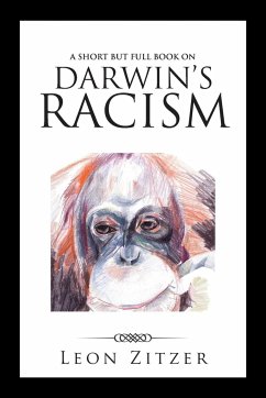 A Short but Full Book on Darwin's Racism - Zitzer, Leon