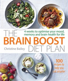 The Brain Boost Diet Plan: The 30-Day Plan to Boost Your Memory and Optimize Your Brain Health - Bailey, Christine