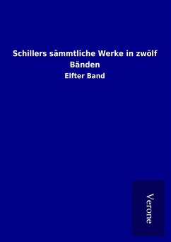 Schillers sämmtliche Werke in zwölf Bänden - ohne Autor