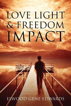 Love Light & Freedom Impact - Edwards, Elwood Gene