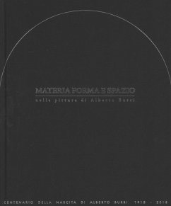Materia, forma e spazio nella pittura di Alberto Burri. Convegno internazionale di studi e mostra
