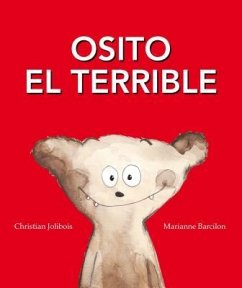 Osito el Terrible = Teddy the Terrible - Jolibois, Christian