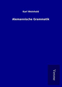 Alemannische Grammatik - Weinhold, Karl