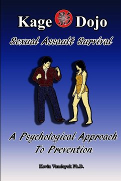 Sexual Assault Survival - A Psychological Approach to Prevention - Vandeyck Ph. D, Kevin