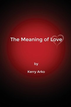 The Meaning of Love - Arko, Kerry