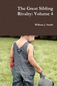 The Great Sibling Rivalry - Smith, William J.