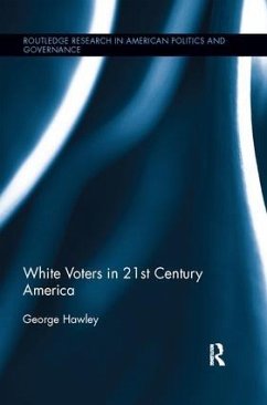 White Voters in 21st Century America - Hawley, George