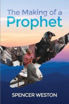 The Making of a Prophet - Weston, Spencer