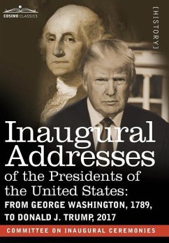 Inaugural Addresses of the Presidents of the United States - Committee on Inaugural Ceremonies