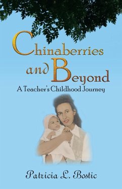 Chinaberries and Beyond: A Teacher's Childhood Journey