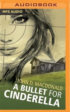 A Bullet for Cinderella - Macdonald, John D.