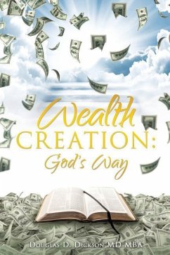 Wealth Creation: God's Way - Mba, Douglas D. Dickson