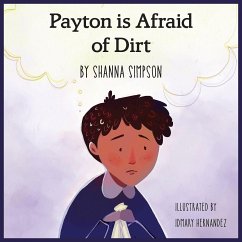 Payton Is Afraid of Dirt - Simpson, Shanna