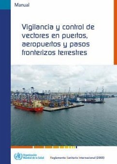 Vigilancia Y Control de Vectores En Puertos, Aeropuertos Y Pasos Fronterizos Terrestres - World Health Organization