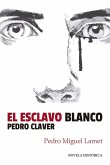 El esclavo blanco : Pedro Claver