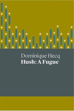 Hush: A Fugue - Hecq, Dominique