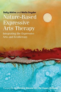 Nature-Based Expressive Arts Therapy - Atkins, Sally; Snyder, Melia