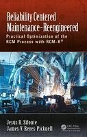 Reliability Centered Maintenance - Reengineered - Sifonte, Jesus R; Reyes-Picknell, James V