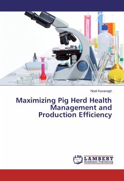 Maximizing Pig Herd Health Management and Production Efficiency - Kavanagh, Noel