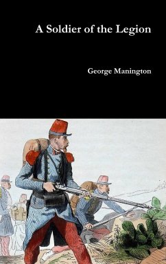 A Soldier of the Legion - Manington, George