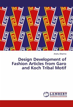 Design Development of Fashion Articles from Garo and Koch Tribal Motif - Sharma, Anshu