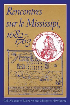 Rencontres Sur Le Mississipi, 1682-1763 - Buzhardt, Gail Alexander; Hawthorne, Margaret