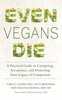 Even Vegans Die - Adams, Carol J; Breitman, Patti