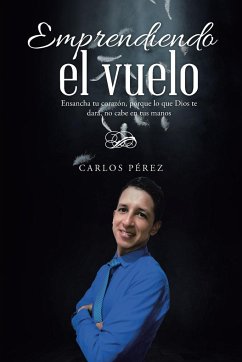 Emprendiendo el vuelo - Pérez, Carlos