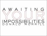 AWAITING YOUR IMPOSSIBILITIES