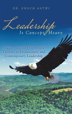 Leadership Is Concept Heavy - Antwi, Enoch