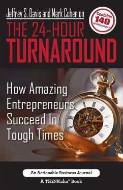 Jeffrey S. Davis and Mark Cohen on The 24-Hour Turnaround - Davis, Jeffrey S.; Cohen, Mark