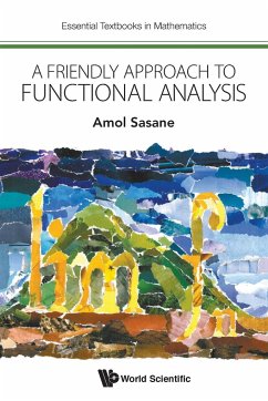 A Friendly Approach to Functional Analysis - Sasane, Amol