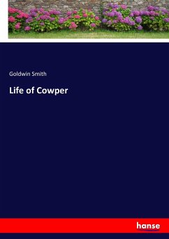 Life of Cowper - Smith, Goldwin