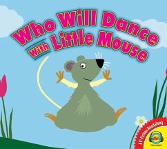 Who Will Dance with Little Mouse? - Bijsterbosch, Anita