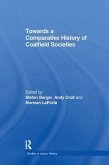 Towards a Comparative History of Coalfield Societies