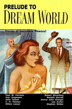 Prelude to Dream World - Fairman, Paul W.; Silverberg, Robert; Lesser, Milton