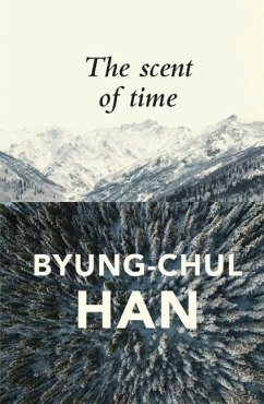 The Scent of Time - Han, Byung-Chul